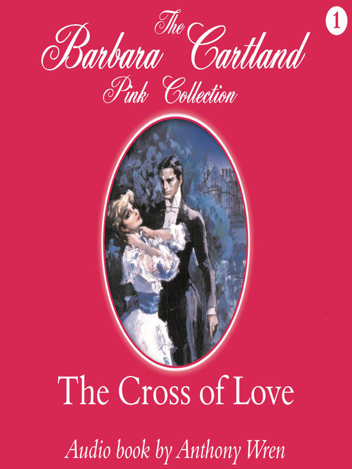Title details for The Cross of Love by Barbara Cartland - Available